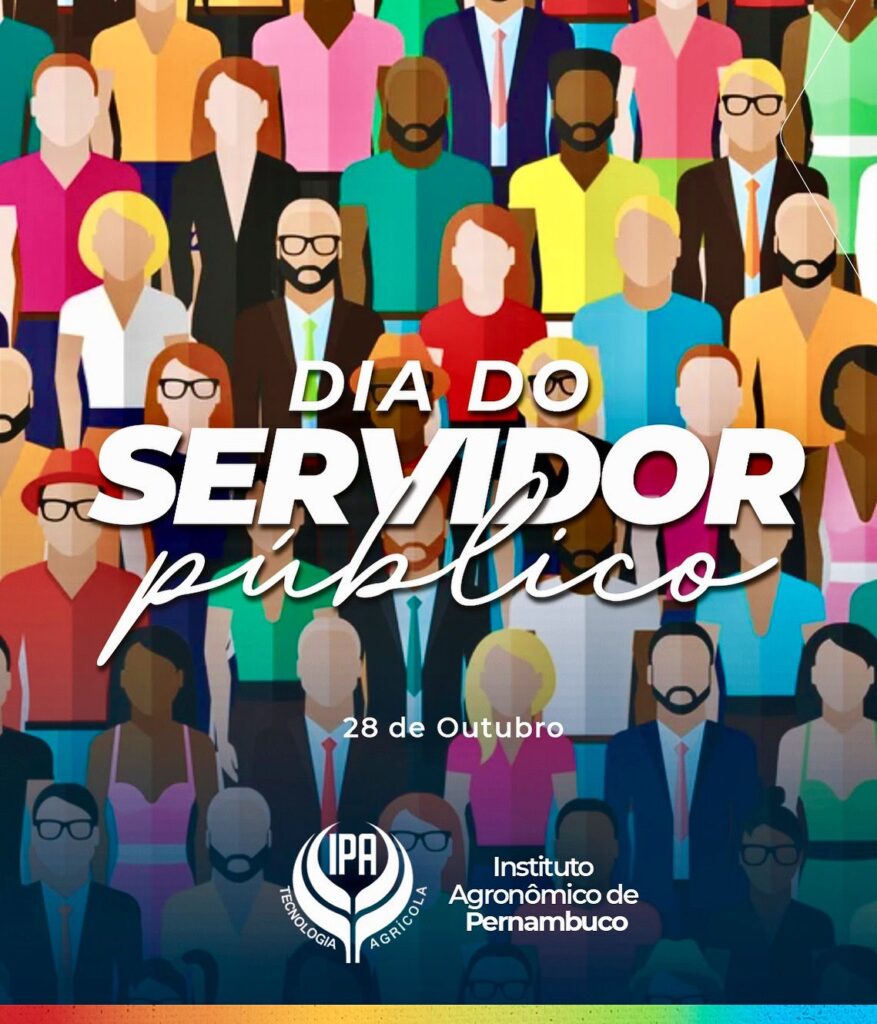 Dia do Servidor Público IPA Instituto Agronômico de Pernambuco